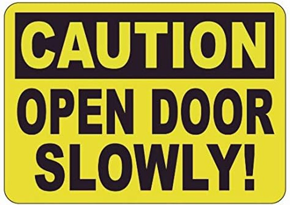 Caution Open Door Slowly  - Label Decal Sticker
