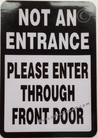 NOT AN ENTRANCE PLEASE ENTER THROUGH FRONT DOOR STICKER SIGN