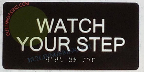 WATCH YOUR STEP Sign Tactile Touch Braille Sign - The Sensation line