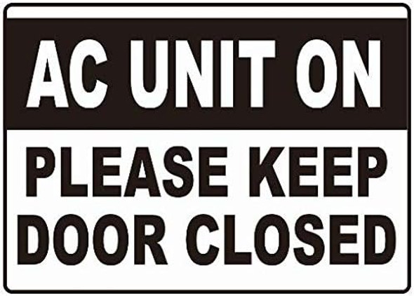 A/C Unit On: Please Keep Door Closed 2-Sided Window Sticker Decal   Sign
