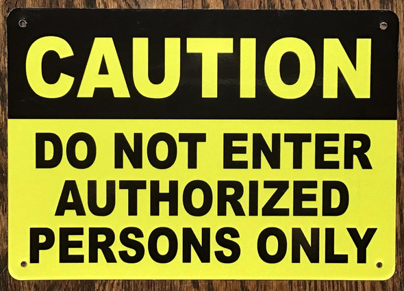 CAUTION DO NOT ENTER AUTHORIZED PERSONNEL ONLY