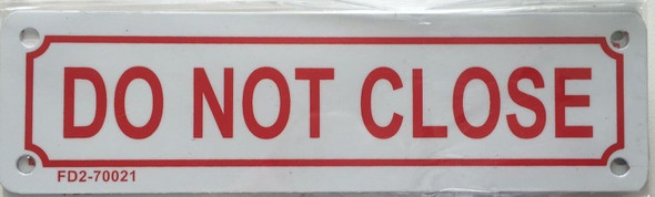 Do Not Close Sign