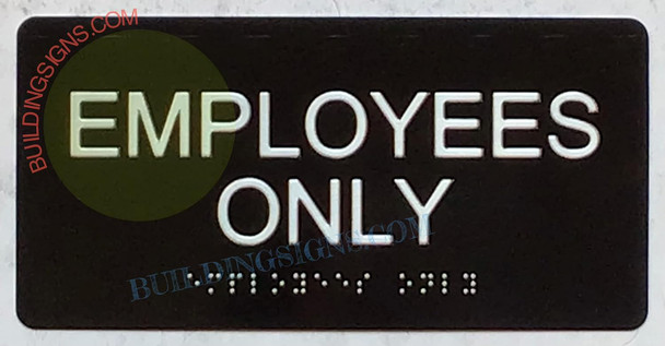 EMPLOYEES ONLY  with Raised Tactile Graphics and Letters -The Sensation line