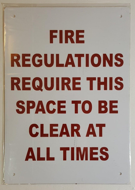 Fire Regulation Require This Space To Be Clear At All Times , 18" High X 12" Wide, Red On White