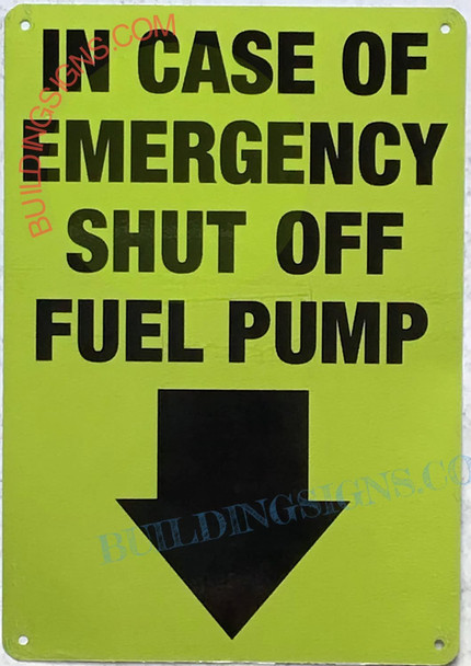 IN CASE OF EMERGENCY SHUT OFF FUEL PUMP