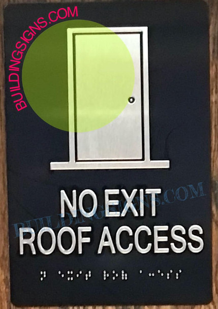 Not Exit Roof Access  -Braille  With Raised Tactile Graphics And Letters -The Sensation Line