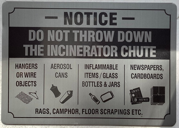 Notice do not throw down the incinerator chute  - trash chute warning Brushed Silver Aluminum Wall Mount  Rust-Free, Durable  Double-Sided Tape I Easy Installation -7x10 Inch