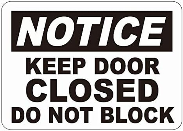 Notice Keep Door Closed - Do Not Block Sticker