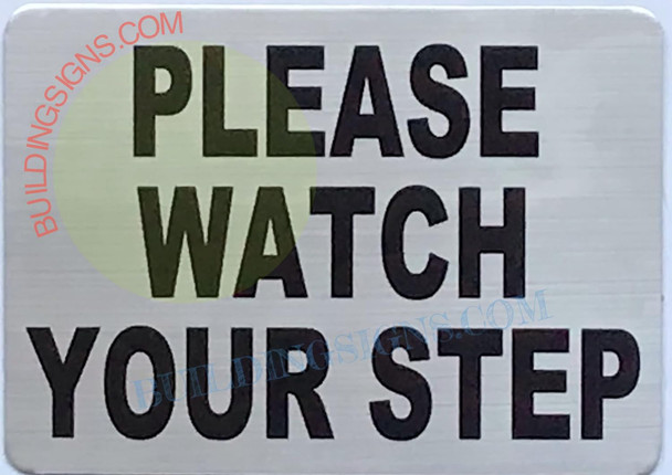 PLEASE WATCH YOUR STEP