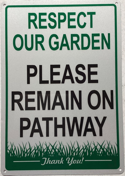 RESPECT OUR GARDEN PLEASE REMAIN ON PATHWAY
