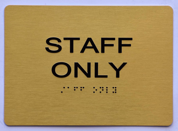 STAFF ONLY SIGN- GOLD The sensation line