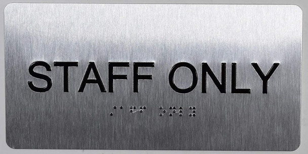 Staff ONLY Sign Silver-Tactile Touch Braille Sign - The Sensation line