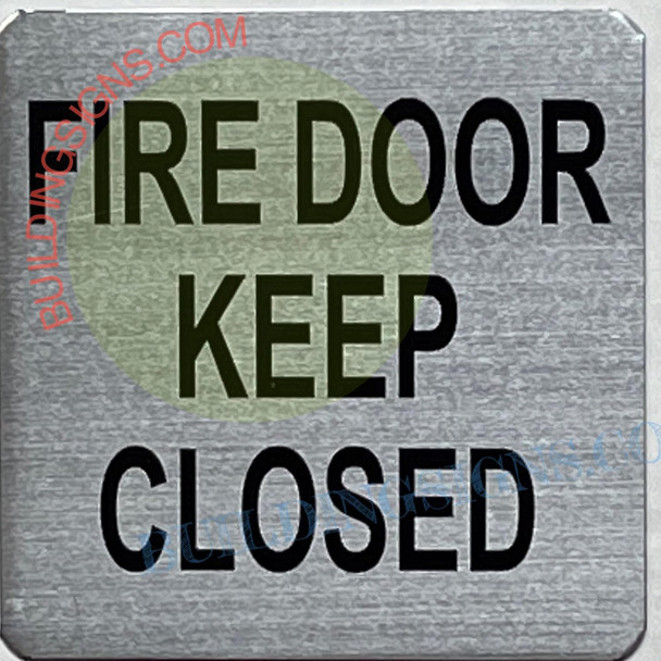 FIRE DOOR KEEP CLOSED SIGN Sign
