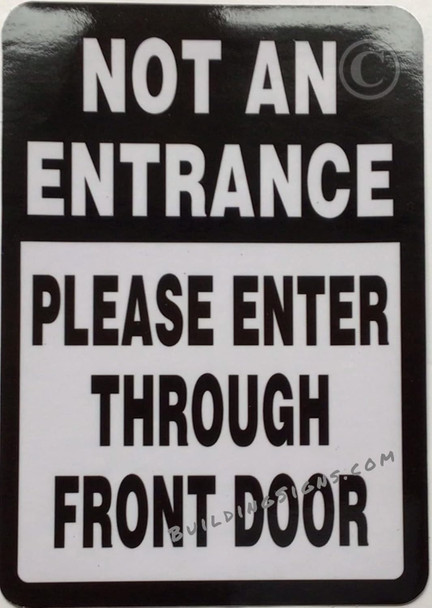 NOT AN ENTRANCE PLEASE ENTER THROUGH FRONT DOOR STICKER SIGN