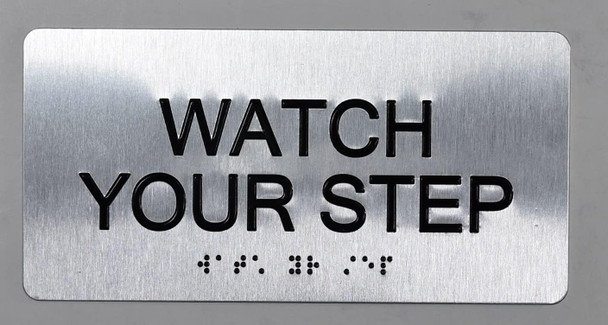 WATCH YOUR STEP SIGN SILVER-Tactile Touch Braille Sign - The sensation line