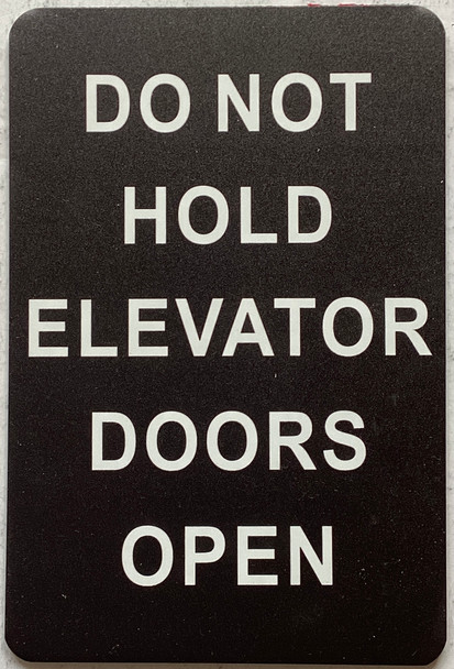 Do not hold elevator doos signs ( 4x6 , black)