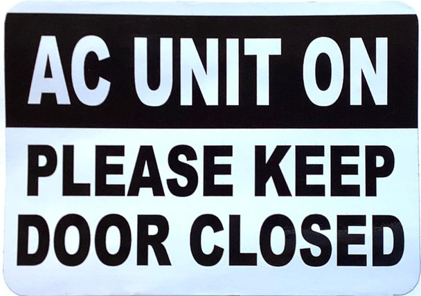 A/C Unit On: Please Keep Door Closed 2-Sided Window Sticker Decal