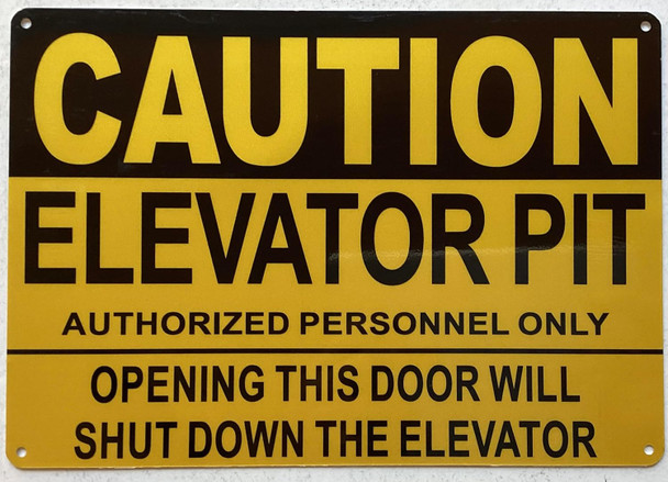 Caution Entrance to Elevator Pit Opening Door Will Shut Down Elevator