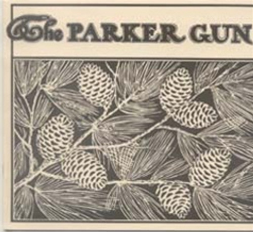 The Parker Gun 1910 Catalog Reprint