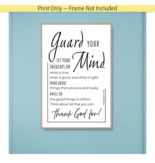 Philippians 4:8 Bible Verse Print – “Guard Your Mind” Displayed in wood frame. Frame is not included.