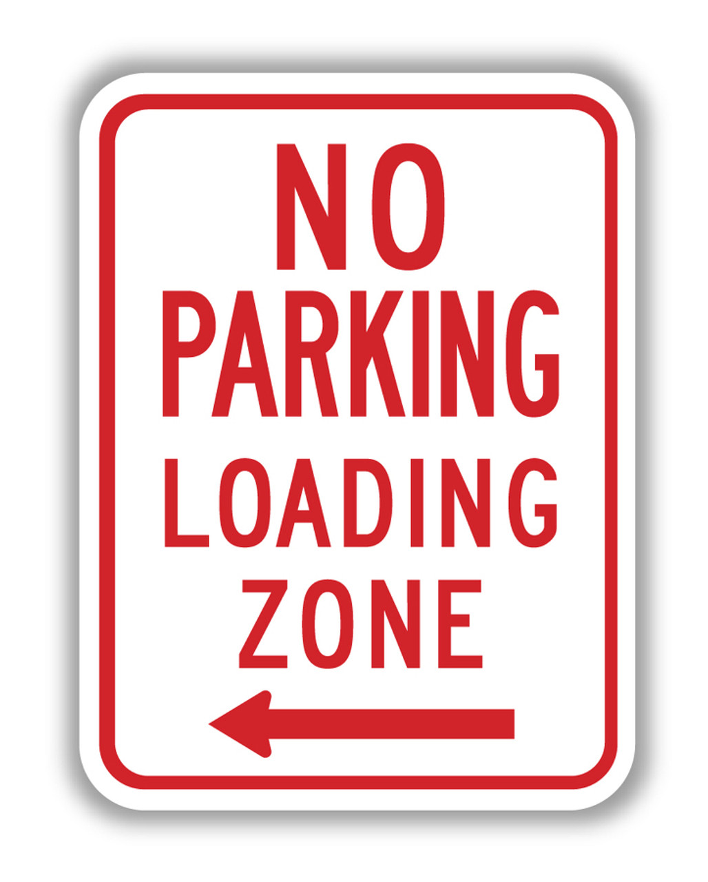 No Parking Loading Zone Left Arrow Sign R7 6l Standard Traffic Signs Tapco No Parking Loading Zone Left Arrow Sign R7 6l Standard Traffic Signs Tapco