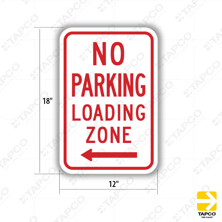 NO PARKING LOADING ZONE (left arrow) Sign R7-6L - Standard Traffic ...