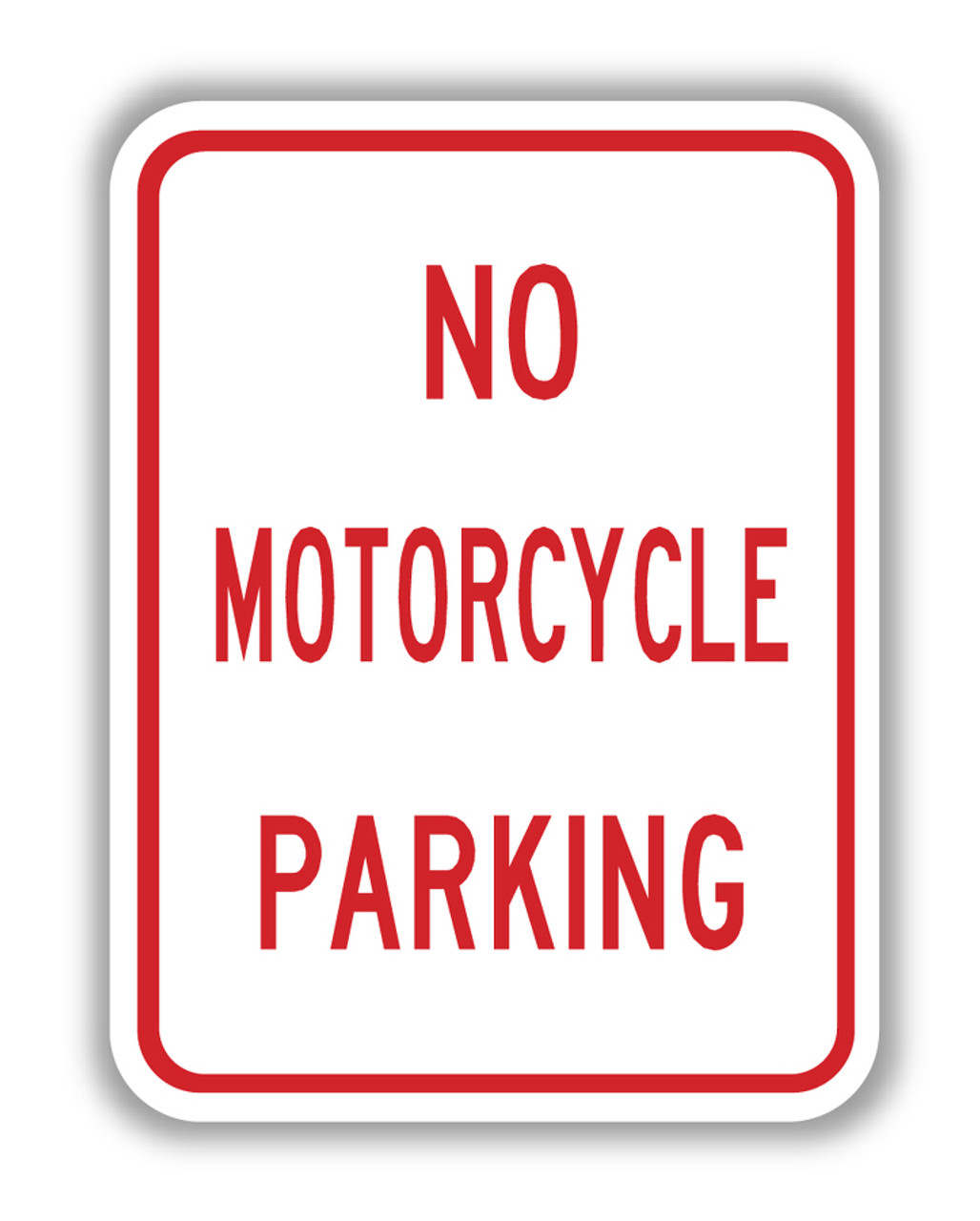 NO MOTORCYCLE PARKING Sign (RT-20) - Prohibitive Signs | TAPCO