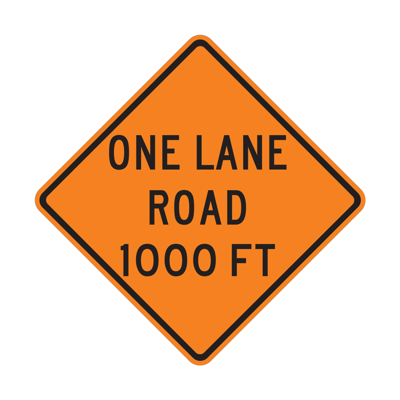 ONE LANE ROAD 1000 FT Sign W20-4
