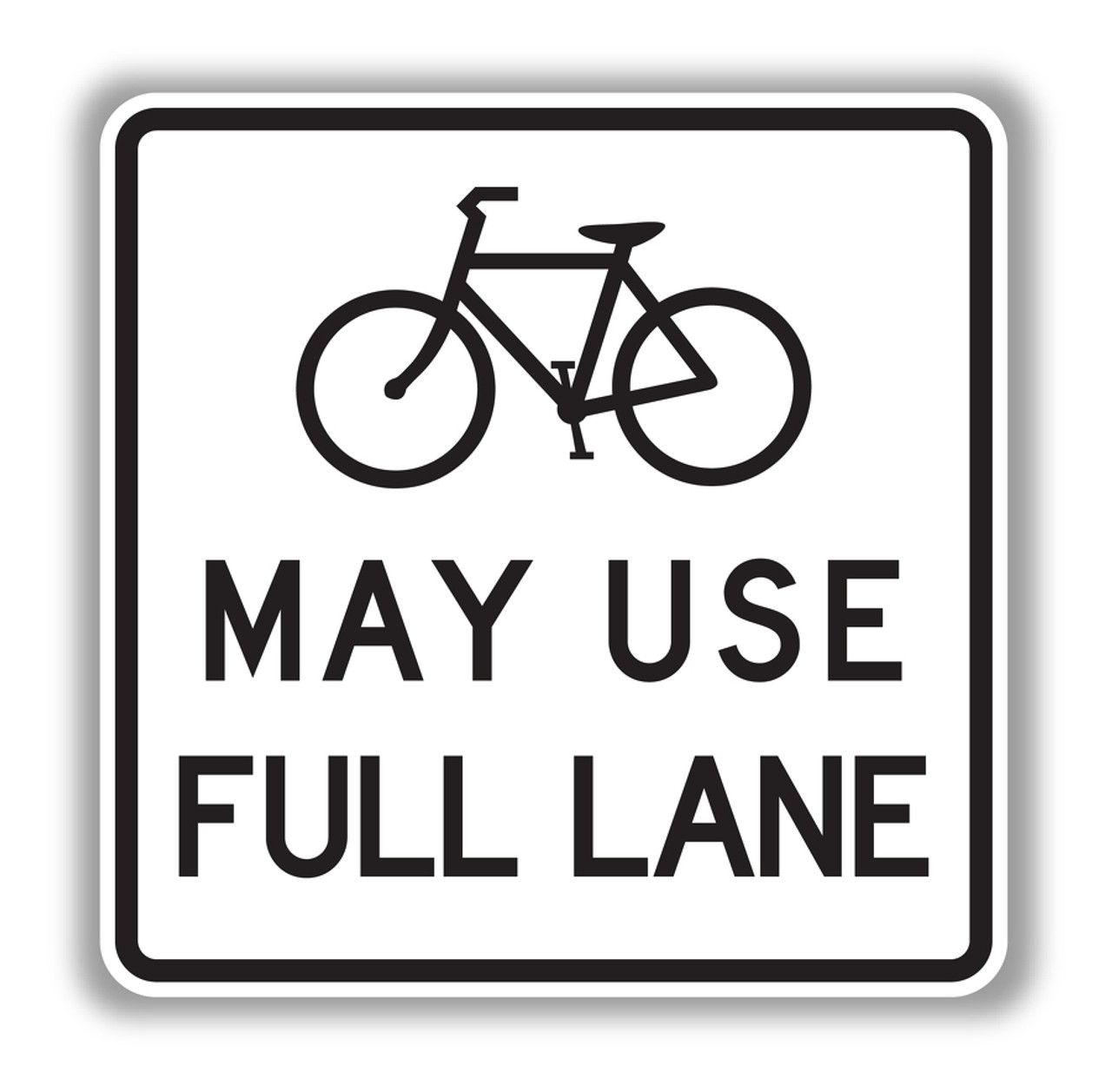 R4 11 BICYCLE SYMBOL MAY USE FULL LANE Sign Lane Control Signs