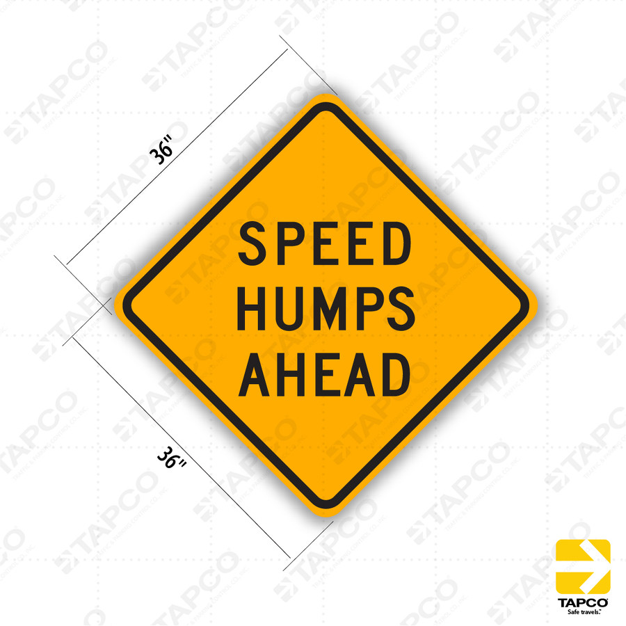W84 (CA) SPEED HUMPS AHEAD Sign - Warning Signs (W) | TAPCO