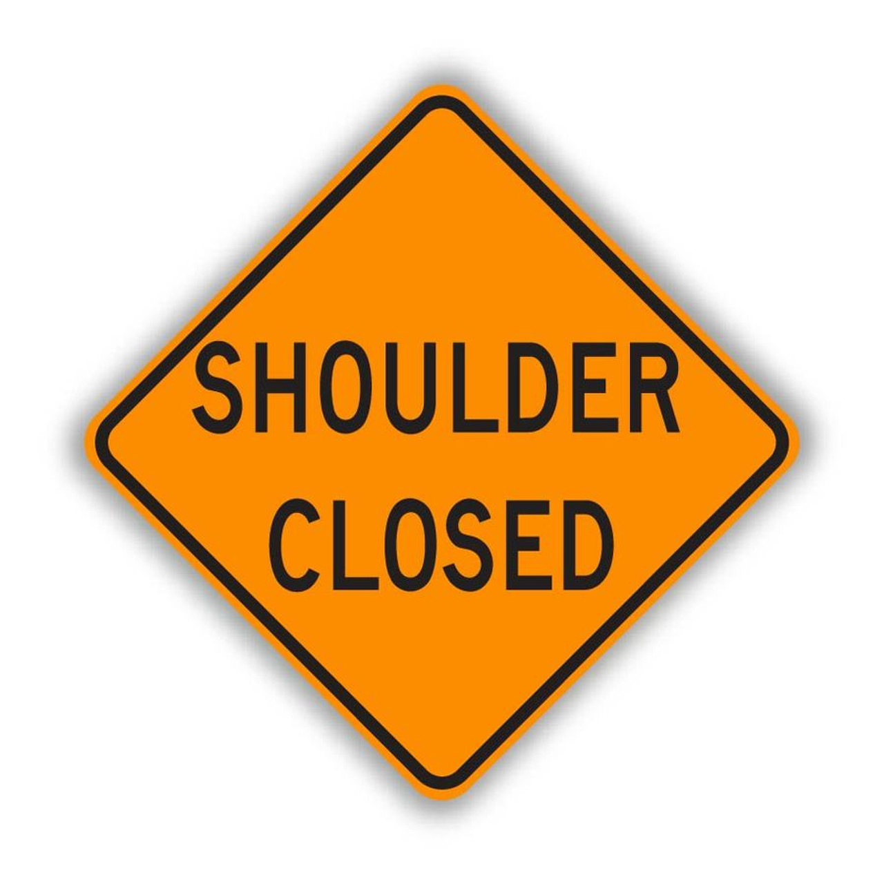 C30A (CA) SHOULDER CLOSED Sign - Temporary Traffic Control Signs 