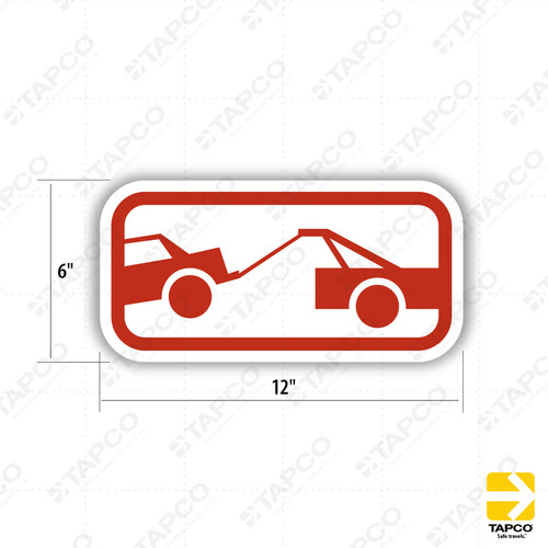 Tow Away Zone (Symbol) Plaque R7-201P - Standard Traffic