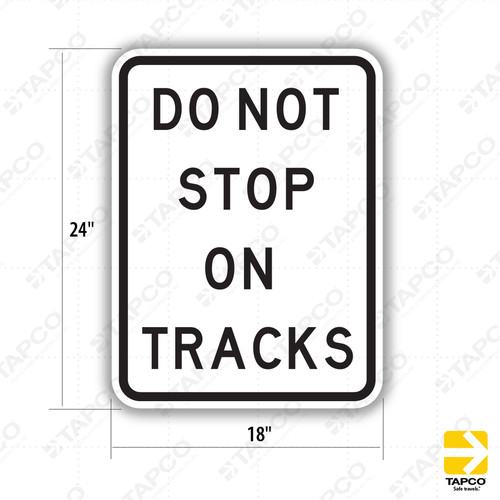 DO NOT STOP ON TRACKS Sign R8-8 - Railroad Signs | TAPCO