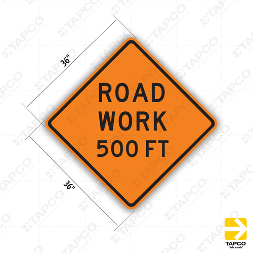 ROAD WORK 500 FEET Diamond Sign W20-1 - Orange Construction Signs