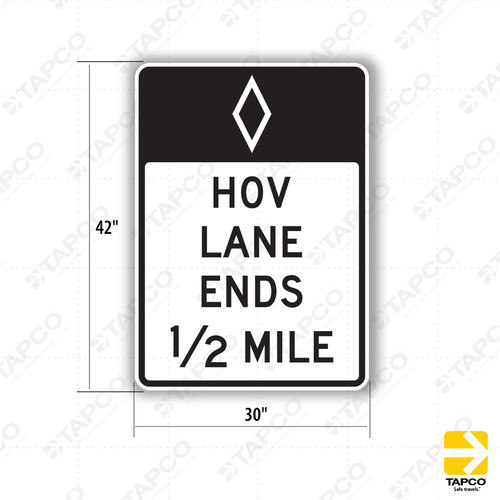 R3-12b HOV LANE ENDS ½ MILE Sign - Lane Control Signs | TAPCO