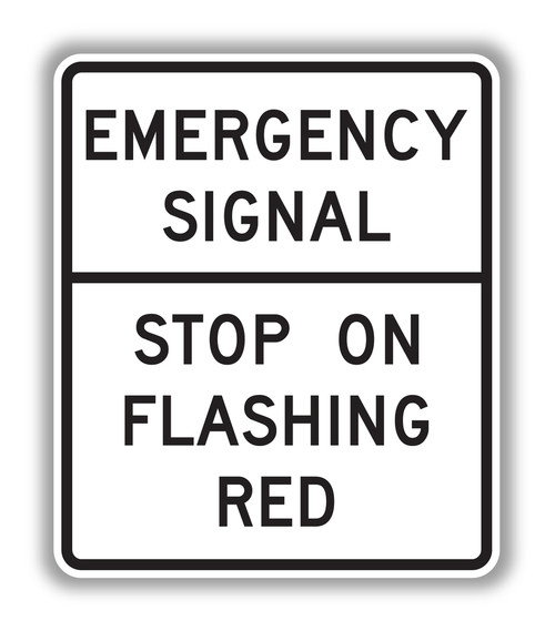 R10-14 EMERGENCY SIGNAL - STOP ON FLASHING RED Sign