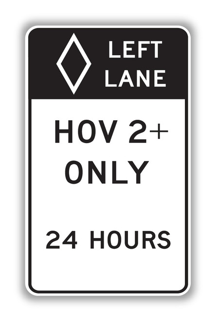 R86-4 (CA) LEFT LANE HOV 2+ ONLY - 24 HOURS Sign - Lane Control