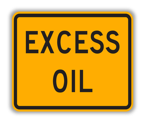 W8-5cP EXCESS OIL Sign - Road Conditions Signs | TAPCO