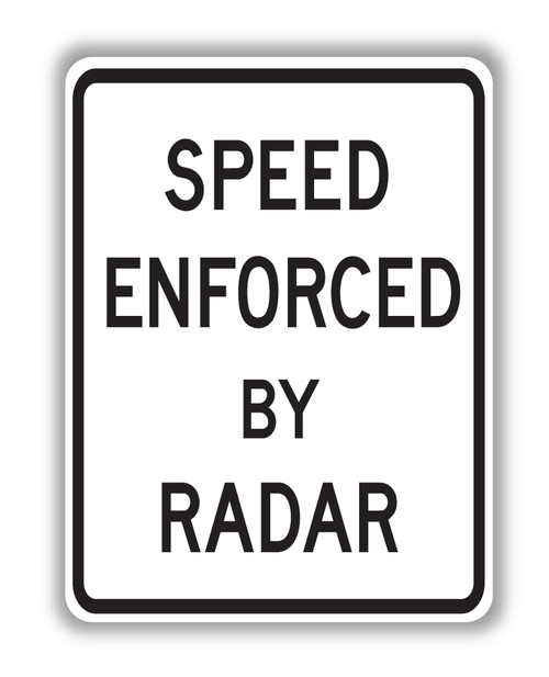 R48 (CA) SPEED ENFORCED BY RADAR Sign - Speed Limit Enforcement