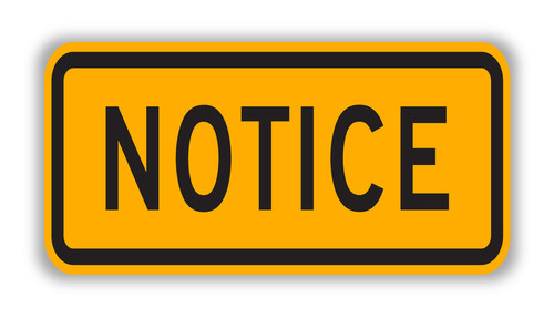 W16-18P NOTICE Sign - Advance Traffic Control Signs | TAPCO