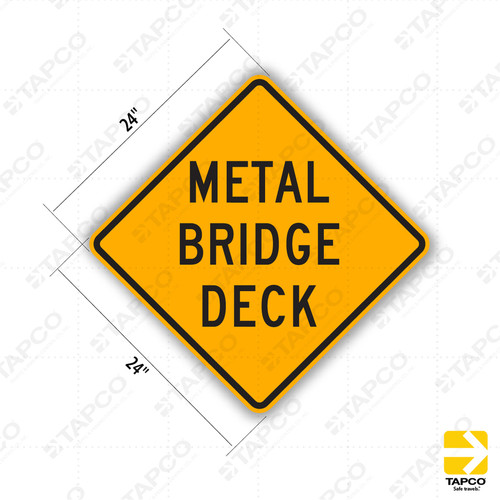 W8-16 METAL BRIDGE DECK Sign - Road Conditions Signs | TAPCO
