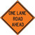 Roll-Up Sign Face ONE LANE ROAD AHEAD Roll-Up Sign Face ONE LANE ROAD AHEAD