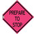 Roll-Up Sign Face PREPARE TO STOP  Roll-Up Sign Face PREPARE TO STOP