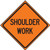 Roll-Up Sign Face SHOULDER WORK 