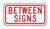 BETWEEN SIGNS Plaque R7-12P BETWEEN SIGNS Plaque R7-12P