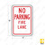 NO PARKING FIRE LANE (no arrow) Sign R8-31 NO PARKING FIRE LANE (no arrow) Sign R8-31