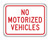 NO MOTORIZED VEHICLES Sign (RT-21) NO MOTORIZED VEHICLES Sign (RT-21)