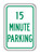 15 MINUTE PARKING Sign 15 MINUTE PARKING Sign