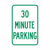 30 MINUTE PARKING Sign