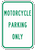MOTORCYCLE PARKING ONLY Sign (P-3) MOTORCYCLE PARKING ONLY Sign (P-3)